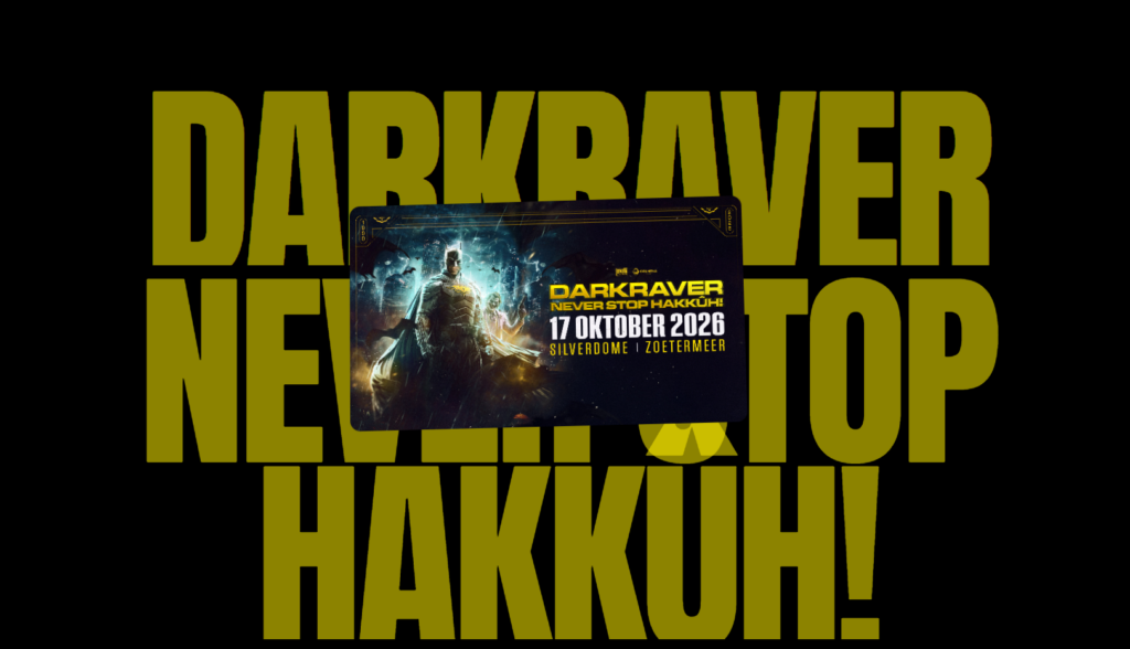 Darkraver blaast evenement ‘Never Stop Hakkûh!’ af