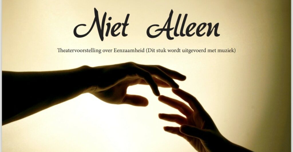 Theatervoorstelling ‘Niet Alleen’ vraagt aandacht voor eenzaamheid